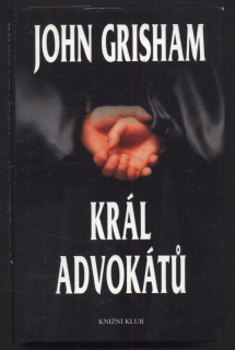 Grisham, John - Král advokátů
