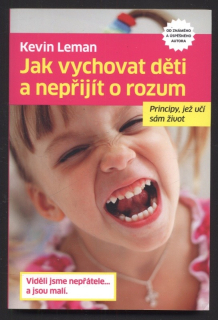 Leman, Kevin - Jak vychovat děti a nepřijít rozum