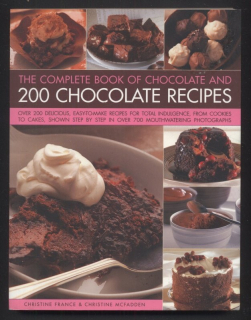 France, Christine; McFadden, Christine - The Complete Book of Chocolate and 200 Chocolate Recipes (v angličtině)
