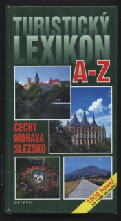 Kolektiv autorů - Turistický lexikon A-Z - Čechy, Morava, Slezko