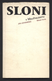 Johanides, Ján - Sloni v Mauthausenu