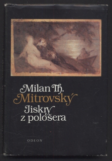Mistrovský, Milan Th. - Jiskry z pološera