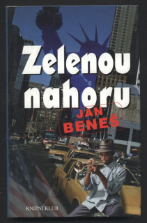 Beneš, Jan - Zelenou nahoru