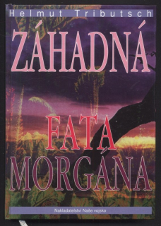 Tributsch, Helmut - Záhadná fata morgána