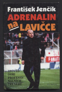 Jenčík, František - Adrenalin na lavičce