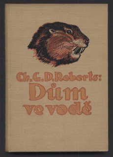 Roberts, Charles G. D. - Dům ve vodě