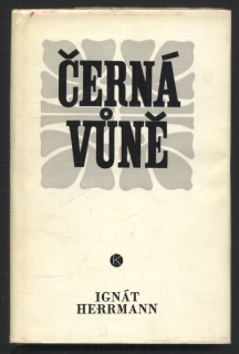Herrmann, Ignát - Černá vůně