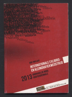 Kolektiv autorů - Internationale exlibris - en kleingrafiekwedstrijd by Internationaal 2013