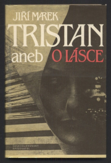 Marek, Jiří - Tristan aneb o lásce