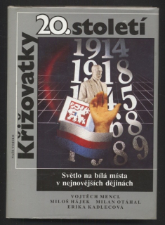 Mencl, Vojtěch; Hájek, Miloš; Otáhl, Milan; Kadlecová, Erika - Křižovatky 20. století