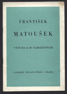 František Matoušek výstava k 60. narozeninám (katalog k výstavě)