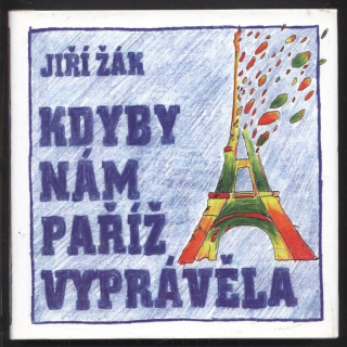 Žák, Jiří - Kdyby nám Paříž vyprávěla