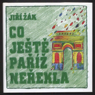 Žák, Jiří - Co ještě Paříž neřekla
