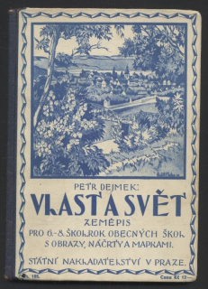 Dejmek, Petr - Vlast a svět - zeměpis pro 6.-8. škol. rok obecných škol s obrazy, náčrty a mapkami