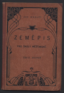 Krejčí, Josef - Zeměpis pro školy měšťanské, třetí stupeň