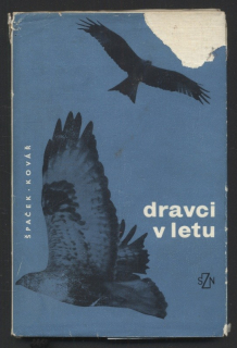 Kovář, Karel; Špaček, Miroslav - Dravci v letu