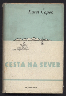 Čapek, Karel - Cesta na sever
