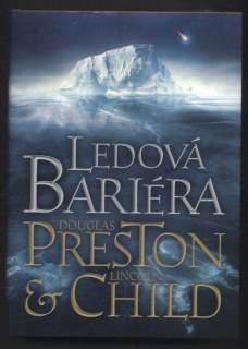 Preston, Douglas; Child, Lincoln - Ledová bariéra