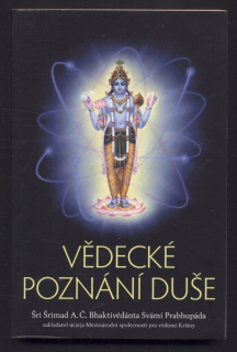 Prabhupáda, Šrí Šrímad A. Č Bhaktivédánta Svámí - Vědecké poznání duše