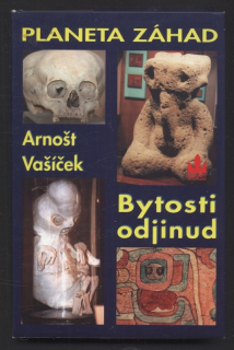 Vašíček, Arnošt - Planeta záhad II. díl : Bytosti odjinud