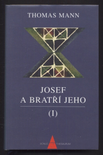 Mann, Thomas - Josef a bratří jeho (I)