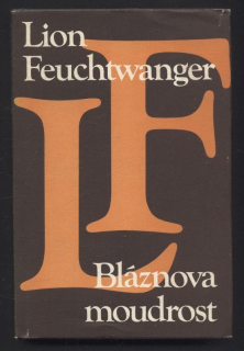 Feuchtwanger, Lion - Bláznova moudrost