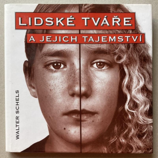 Schels, Walter - Lidské tváře a jejich tajemství
