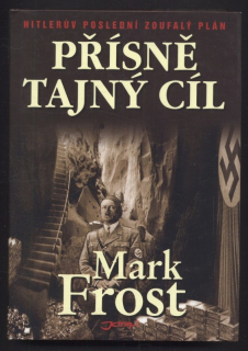 Frost, Mark - Přísně tajný cíl
