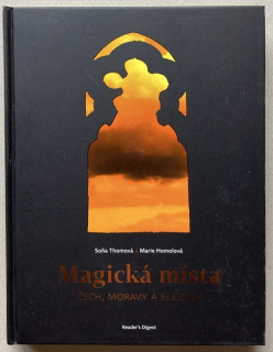 Thomová, Soňa; Homolová, Marie - Magická místa Čech, Moravy a Slezska