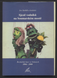 Stehlík, Ivo - Sjezd vodníků na Soumarském mostě