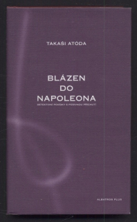 Atóda, Takaši - Blázen do Napoleona