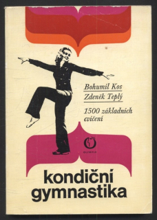 Kos, Bohumil; Teplý, Zdeněk - Kondiční gymnastika