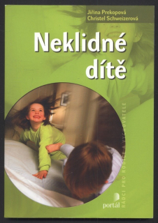 Prekopová, Jiřina; Schweizerová, Christel - Neklidné dítě
