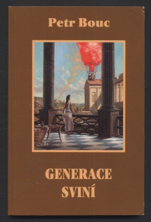 Bouc, Petr - Generace sviní