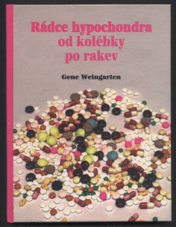 Weingarten, Gene - Rádce hypochondra od kolébky po rakev