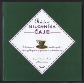 Pratt, James Norwood; Rosen, Diana - Rádce milovníka čaje