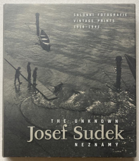 Dufek, Antonín - Josef Sudek neznámý: salonní fotografie 1918-1942