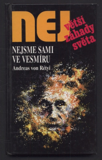 Rétyi, Andreas von - Největší záhady světa: Nejsme sami ve vesmíru