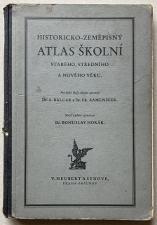 Balcar, A.; Kameníček, Fr.; Horák, Bohuslav - Historicko-zeměpisný atlas školní starého, středního a nového věku
