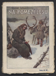 Sieroszewski, Waslaw - Na pomezí lesů