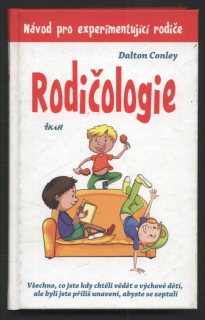 Conley, Dalton - Rodičologie