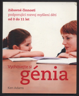 Adams, Ken - Vychovejte si génia