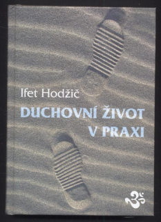 Hodžič, Ifet - Duchovní život v praxi
