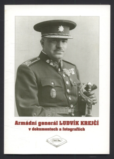 Šrámek, Pavel; Ráboň, Martin - Armádní generál Ludvík Krejčí v dokumentech a fotografiích