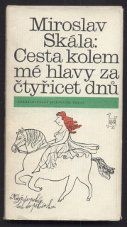 Skála, Miroslav - Cesta kolem mé hlavy za čtyřicet dnů