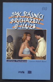 Pecháček, Ladislav - Jak básníci přicházejí o iluze