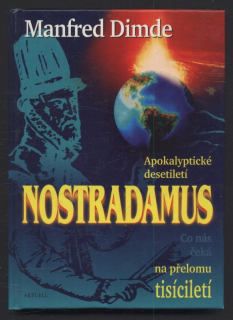 Dimde, Manfred - Nostradamus : apokalyptické desetiletí : co nás čeká na přelomu tisíciletí