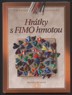 Brýdová, Monika - Hrátky s FIMO hmotou