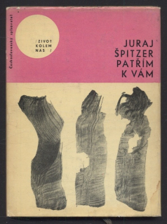 Špitzer, Juraj - Patřím k vám