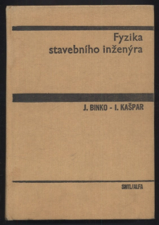 Binko, Jaroslav; Kašpar, Ivan a kol. - Fyzika stavebního inženýra